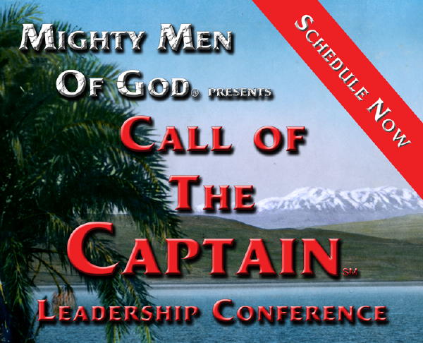 Mighty Men Of God Presents "Call of the Captain" Leadership Conference